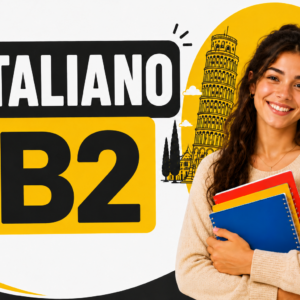 Italien B2 – Niveau Intermédiaire Avancé